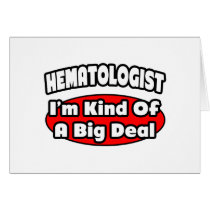 Haematologist...Big Deal