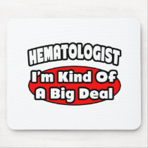 Haematologist...Big Deal