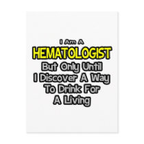 Haematologist Joke .. Drink for a Living
