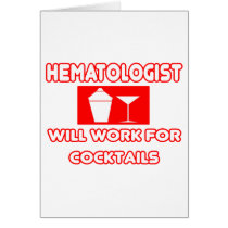 Haematologist ... Will Work For Cocktails