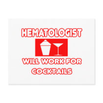 Haematologist ... Will Work For Cocktails