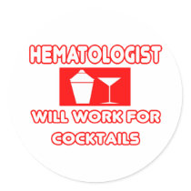Haematologist ... Will Work For Cocktails