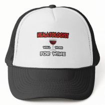 Haematologist ... Will Work For Wine