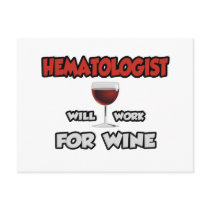 Haematologist ... Will Work For Wine
