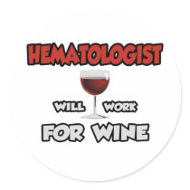 Haematologist ... Will Work For Wine