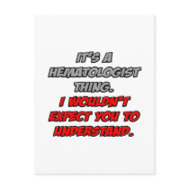 Haematologist .. You Wouldn't Understand