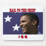HAIL TO THE CHIEF - Customized Mouse Pads
