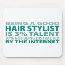Hair Stylist 3% Talent Mouse Pads