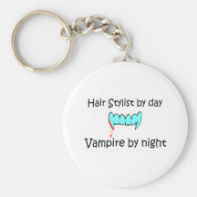 Hair Stylist By Day Vampire By Night Key Chains
