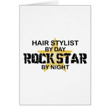 Hair Stylist Rock Star by Night Greeting Card
