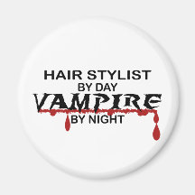 Hair Stylist Vampire by Night Fridge Magnet