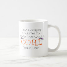 Hairstylist Curl Hair Coffee Mug