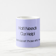 Haiti Needs Our Help!, Help now and support tho... Coffee Mug