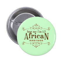 Half African Buttons