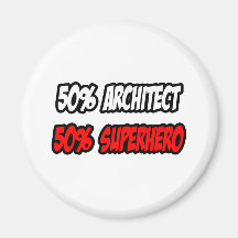 Half Architect...Half Superhero Refrigerator Magnets