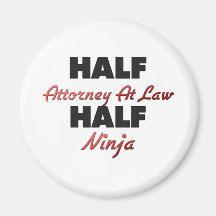 Half Attorney At Law Half Ninja Fridge Magnets
