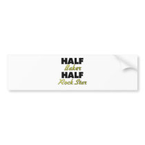 Half Baker Half Rock Star
