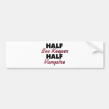 Half Bee Keeper Half Vampire Bumper Sticker