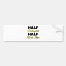 Half Biologist Half Rock Star Bumper Sticker