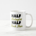 Half Biologist Half Rock Star Mug