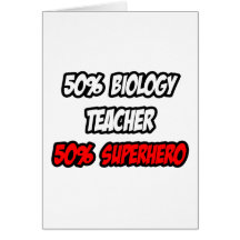 Half Biology Teacher...Half Superhero Greeting Cards