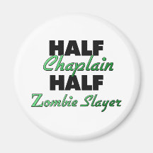 Half Chaplain Half Zombie Slayer Refrigerator Magnet