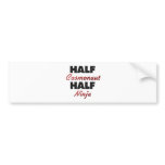 Half Cosmonaut Half Ninja bumper stickers