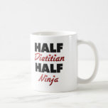 Half Dietician Half Ninja Coffee Mug