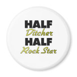 Half Ditcher Half Rock Star magnets