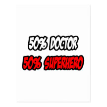 Half Doctor...Half Superhero Postcard