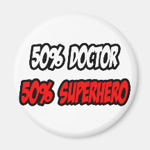Half Doctor...Half Superhero Refrigerator Magnet