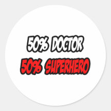 Half Doctor...Half Superhero Sticker