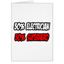 Half Electrician...Half Superhero Card