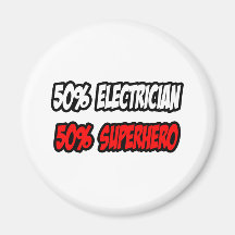 Half Electrician...Half Superhero Refrigerator Magnet