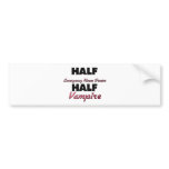 Half Emergency Room Doctor Half Vampire bumper stickers