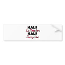 Half Estimator Half Vampire