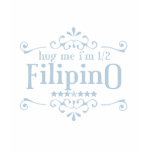 Half Filipino t-shirts
