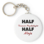 Half Forensic Psychologist Half Ninja keychains