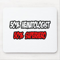Half Haematologist...Half Superhero