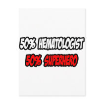 Half Haematologist...Half Superhero
