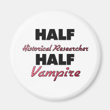 Half Historical Researcher Half Vampire Fridge Magnets