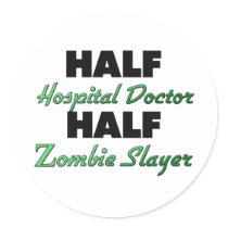 Half Hospital Doctor Half Zombie Slayer
