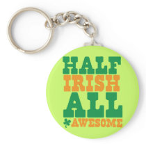 HALF IRISH ALL AWESOME funny St Patrick's day Keychain