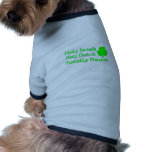 Half Irish Half Dutch Totally Drunk Doggie Tee Shirt