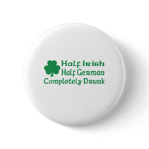 Half Irish Half German Completely Drunk Pins