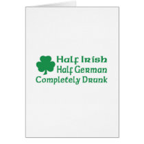 Half Irish Half German Completely Drunk Cards