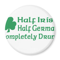Half Irish Half German Completely Drunk Magnet