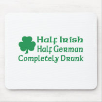 Half Irish Half German Completely Drunk Mousepads