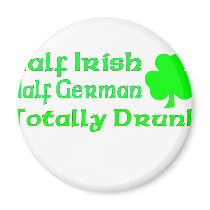 Half Irish Half German Totally Drunk Refrigerator Magnet