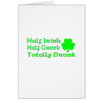 Half Irish Half Greek Totally Drunk Card
